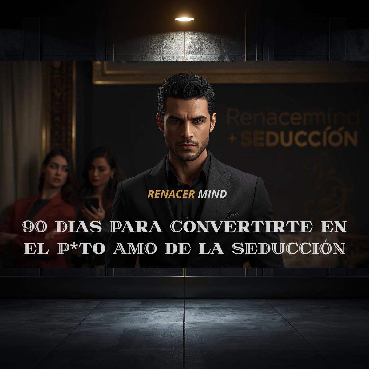 RenacerMind SEDUCCION: Código de Atracción Alfa Irresistible